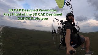 3D CAD Designed Paramotor First Flight of the 3D CAD Designed DLE170 Prototype [upl. by Gillmore912]