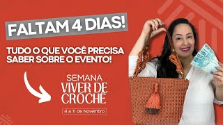 Faltam 4 dias  O que Você precisa Saber sobre a Semana Viver de Crochê [upl. by Leinahtan516]