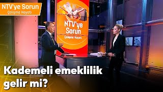 Kademeli Emeklilik Gelir mi  NTV ye Sorun Çalışma Hayatı [upl. by Lenox]