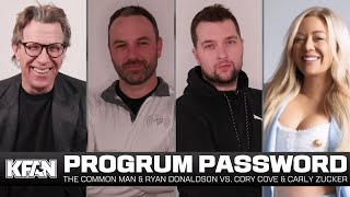 Progrum Password Common amp Ryan Donaldson vs Cory Cove amp Carly Zucker [upl. by Sherurd807]