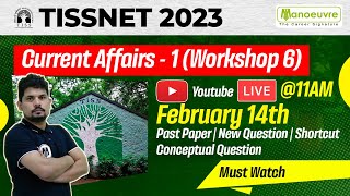 TISSNET 2023  Current Affairs  1 Workshop 6  Past Questions  New Questions  Shortcut amp More [upl. by Nnayram39]