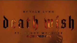 Death Wish  Royale Lynn amp Danny Worsnop Extended Mix [upl. by Eiryt192]