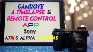 Camrote Best Sony App for Sony A7iii amp A7s CamerasHow to install [upl. by Radie]