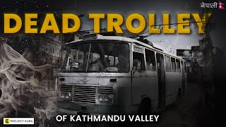 Who Killed Kathmandus Trolleybus [upl. by Gunther339]