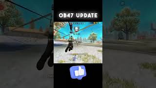 OB47 UPDATE 😲freefire forupage foryou uodate freefirehighlights [upl. by Anegroeg]