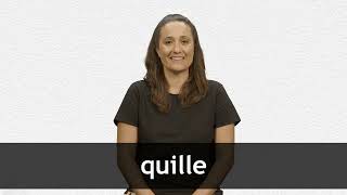 How to pronounce QUILLE in French [upl. by Rima]