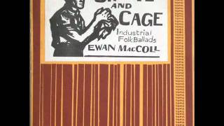 Ewan MacColl  The Gresford Disaster [upl. by Ilrahc]