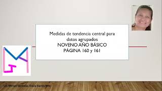 Medidas de tendencia central para datos agrupados noveno año básico páginas 160 y 161 [upl. by Gall]