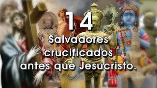 Top  List  14 Salvadores Crucificados antes que Jesucristo [upl. by Luca689]