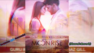 MOON RISESLOWEDREVERB  Guru Randhawa  Shehnaaz Gill  Man of the Moon  TSeries [upl. by Annoled]