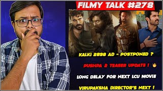 Pushpa 2 Teaser 🔥 LCU  Kalki Postponed  The Family Star  HINDI RELEASE  Filmy Talk 278 [upl. by Ecnerwaled]