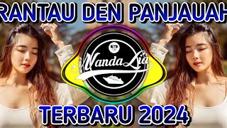 DJ RANTAU DEN PANJAUAH TERBARU 2024 🎶 DJ TIK TOK TERBARU 2024 [upl. by Faludi]