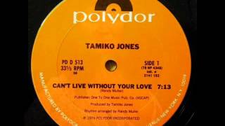 Tamiko Jones  Cant Live Without Your Love [upl. by Fonz]