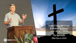 BassoChurch Msg Beholding Jesus [upl. by Miyasawa]