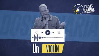 Dosis Diaria Roka  Un violín [upl. by Eutnoj]