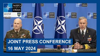 Joint Press Conference for NATO Chiefs of Defence meeting 16 May 2024 [upl. by Rask]