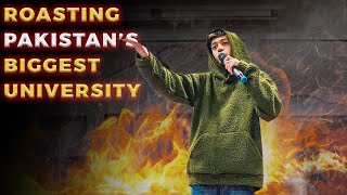 Roasting Pakistan’s biggest university  standup comedy [upl. by Rafe558]