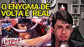 O One Piece Existe  Barba Branca One Piece  Enygma  REACT [upl. by Beverlie]