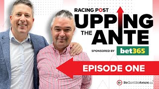 Upping The Ante  Episode 1  Cheltenham Festival 2023 AntePost Tips [upl. by Libna]