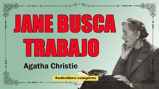 JANE BUSCA TRABAJO  AGATHA CHRISTIE  VOZ HUMANA [upl. by Lindemann]