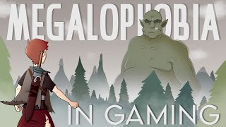 Megalophobia In Gaming [upl. by Wolford671]