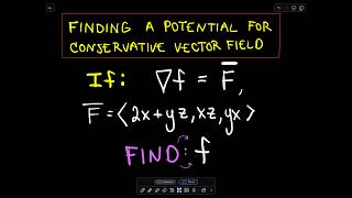 Finding a Potential for a Conservative Vector Field [upl. by Ahsykal]