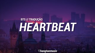 BTS  Heartbeat  Tradução PTBR [upl. by Eimmac]