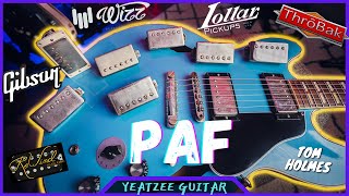 BIGGEST PAF COMPARISON YET Throbak  Lollar  Holmes  Wizz  ReWind  Gibson [upl. by Gautea]