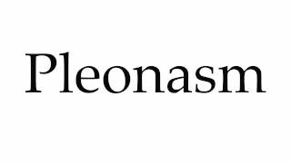 How to Pronounce Pleonasm [upl. by Eleonore]