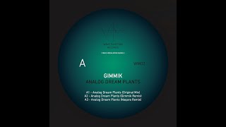 Gimmik  Analog Dream Plants Gimmik Remix [upl. by Sabra]