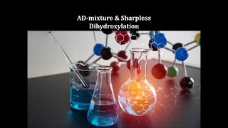 What is ADmix and Sharpless Dihydroxylation [upl. by Yenittirb]