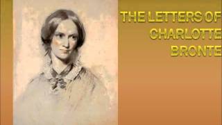 The Letters of Charlotte Bronte extract 1 of 4 [upl. by Grunberg]