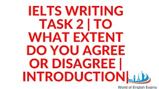 IELTS WRITING TASK 2  To what extent do you agree or disagree  introduction [upl. by Haizek117]