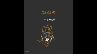 The Dream  by Borges [upl. by Anyk]