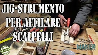 🔴 FAI DA TE  Jig Strumento per affilare scalpelli da falegname [upl. by Vijnas11]