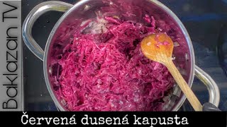 ČERVENÁ KAPUSTA  RECEPT NA SKARAMELIZOVANÚ ČERVENÚ KAPUSTU  Červené zelí [upl. by Ahsitam]