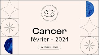 Horoscope Cancer ♋️ Février 2024 🪽 par Christine Haas [upl. by Idalia]