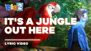 Rio 2  Its A Jungle Out Here Lyric Video  Letra [upl. by Lorain]