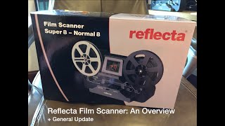 Reflecta Film Scanner Overview and General Update [upl. by Ecarret155]