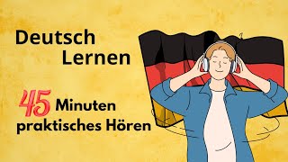 Werde fließend auf Deutsch  45 Minuten praktisches Hören und Sprechen [upl. by Hasan982]