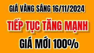 Giá vàng 9999 hôm nay 16112024  Giá vàng hôm nay  Giá vàng nhẫn 9999  Giá vàng thế giới [upl. by Yanahs705]