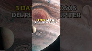 3 DATOS CURIOSOS DEL PLANETA JUPITER espacio galaxiacuriosa espacioexterior planeta ciencia [upl. by Lledniw442]