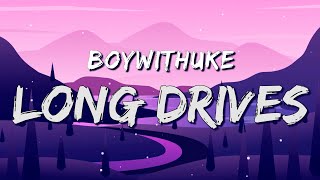 1 HOUR LOOP BoyWithUke  Long Drives Lyrics [upl. by Leavelle]