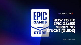 How To Fix Epic Games Verifying Stuck Guide [upl. by Etnaihc]