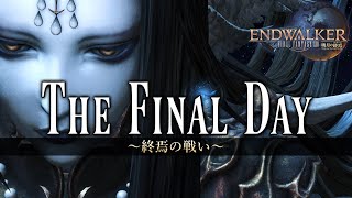 The Final Day  ～終焉の戦い～《Endsinger Theme》【FF14】 [upl. by Enitnelav]