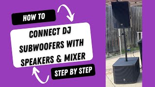 How to Connect DJ Subwoofers to Speakers amp Mixer [upl. by Llerahs658]