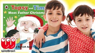 Topsy And Tim Meet Father Christmas  Book Reading  Topsy And Tim YouTube  WildBrain Toy Club [upl. by Nichani748]