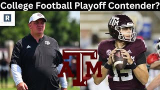 Why Texas AampM Can Be A College Football Playoff Team  Texas AampM Aggies Football [upl. by Mercedes]