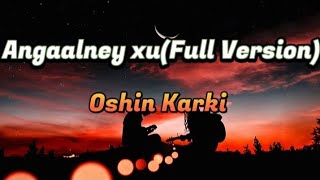 Angaalney xu Oshin Karki Official Lyrical Videooshinkarki270 [upl. by Frazier249]