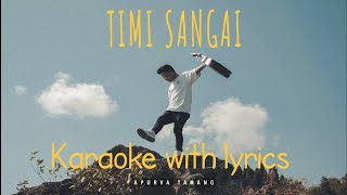 Timi sangai karaoke with lyrics Apurva tamang [upl. by Sisson]